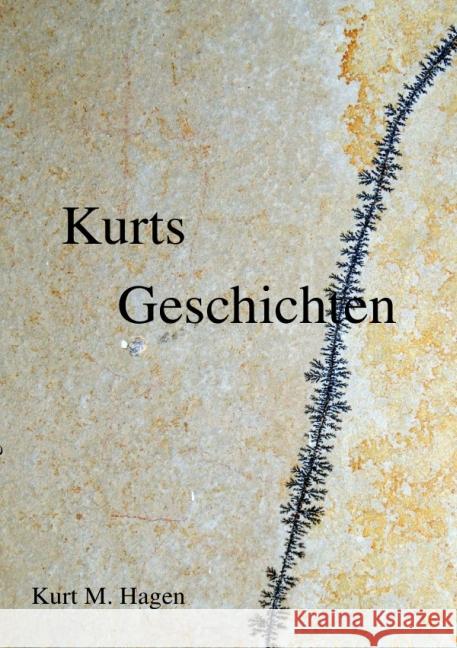 Kurts Geschichten : Altersbeschwerden Hagen, Kurt M. 9783844250800 epubli