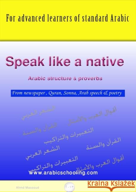 Speak Arabic like a Native : Arabic for Advanced Learner Massoud, Ahmed 9783844251265 epubli