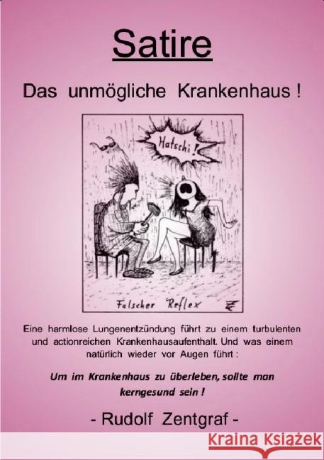 Das unmögliche Krankenhaus ! Zentgraf, Rudolf 9783844252897