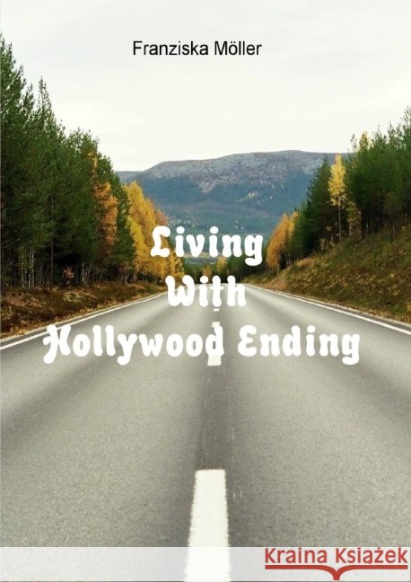 Hollywood Ending Möller, Franziska 9783844254747