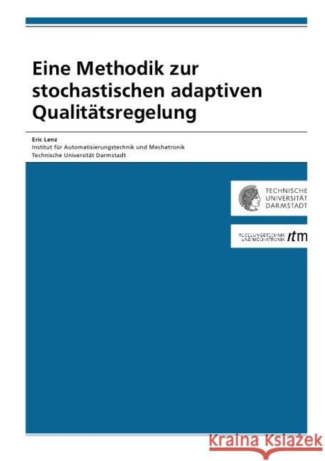 Eine Methodik zur stochastischen adaptiven Qualitätsregelung Lenz, Eric 9783844267068