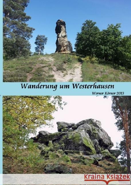 Wanderung um Westerhausen : Flurnamen Körner, W. 9783844268355 epubli