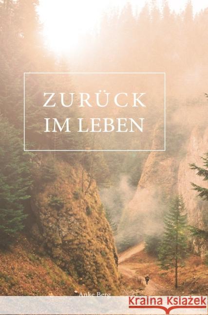 Zurück im Leben Berg, Anke 9783844275186