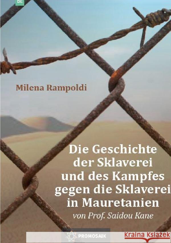 Die Geschichte der Sklaverei und des Kampfes gegen die Sklaverei in Mauretanien Rampoldi, Milena 9783844282016 epubli