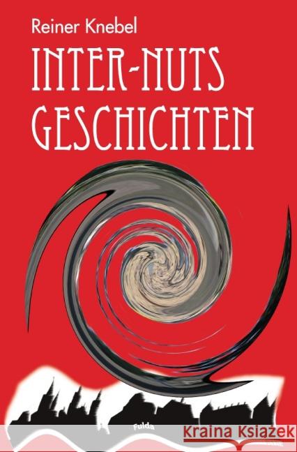 Inter- Nuts Geschichten Knebel, Reiner 9783844285710