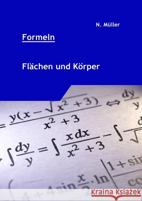 Formeln : Formeln zu allen Flächen und Körpern Müller, Norman 9783844285970