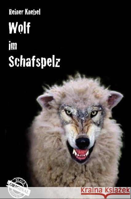 Wolf im Schafspelz Knebel, Reiner 9783844287233