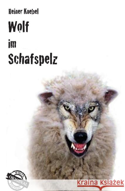 Wolf im Schafspelz Knebel, Reiner 9783844287240