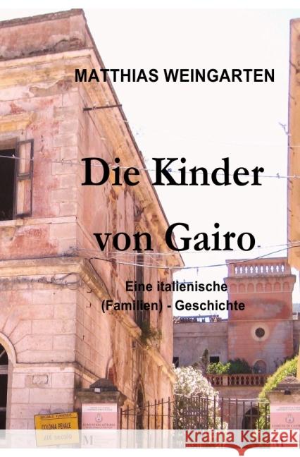 Die Kinder von Gairo : Eine italienische (Familien) - Geschichte Sprißler, Matthias 9783844288834