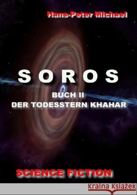 SOROS BUCH II : Der Untergang einer Spezies Michael, Hans-Peter 9783844296334