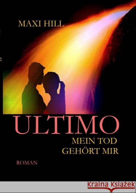 ULTIMO : Mein Tod gehört mir Hill, Maxi 9783844299687