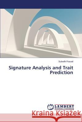 Signature Analysis and Trait Prediction Prasad Subodh 9783844300222