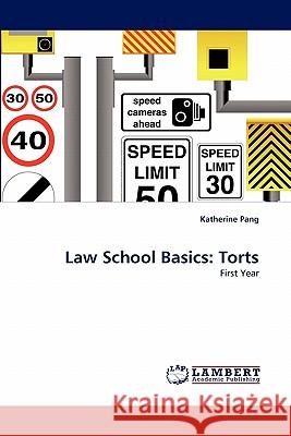 Law School Basics: Torts Pang, Katherine 9783844300628