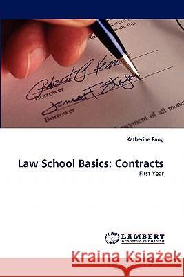 Law School Basics: Contracts Pang, Katherine 9783844301113
