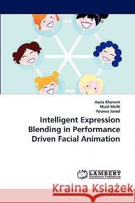 Intelligent Expression Blending in Performance Driven Facial Animation  9783844301267 LAP Lambert Academic Publishing AG & Co KG