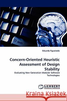 Concern-Oriented Heuristic Assessment of Design Stability  9783844301403 LAP Lambert Academic Publishing AG & Co KG