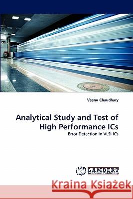 Analytical Study and Test of High Performance ICs Veenu Chaudhary 9783844301762