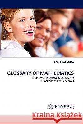 Glossary of Mathematics Ram Bilas Misra 9783844302035 LAP Lambert Academic Publishing