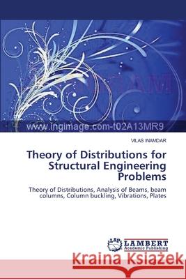 Theory of Distributions for Structural Engineering Problems  9783844302448 LAP Lambert Academic Publishing AG & Co KG
