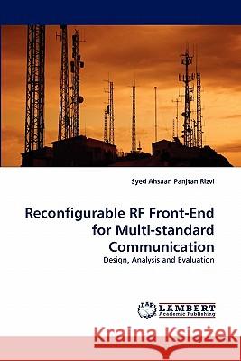 Reconfigurable RF Front-End for Multi-Standard Communication Syed Ahsaan Panjtan Rizvi 9783844304268