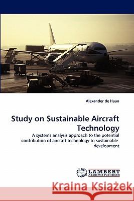 Study on Sustainable Aircraft Technology Alexander De Haan 9783844304442 LAP Lambert Academic Publishing