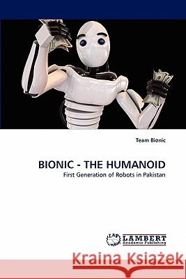 Bionic - The Humanoid Team Bionic 9783844304749 LAP Lambert Academic Publishing