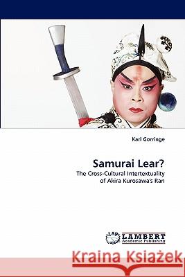 Samurai Lear? Karl Gorringe 9783844304787