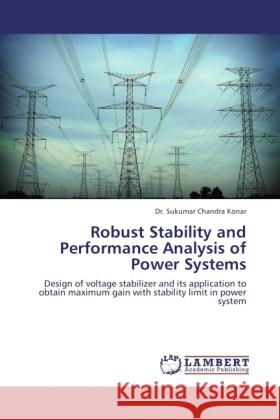 Robust Stability and Performance Analysis of Power Systems Chandra Konar, Sukumar 9783844305258