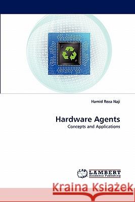 Hardware Agents Hamid Reza Naji 9783844305906 LAP Lambert Academic Publishing