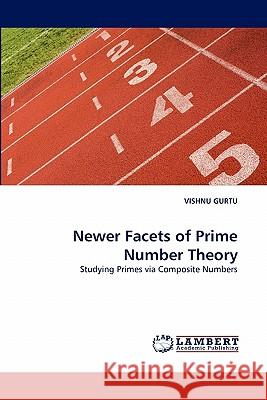 Newer Facets of Prime Number Theory  9783844306651 LAP Lambert Academic Publishing AG & Co KG