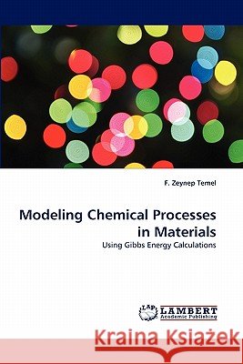 Modeling Chemical Processes in Materials  9783844306811 LAP Lambert Academic Publishing AG & Co KG