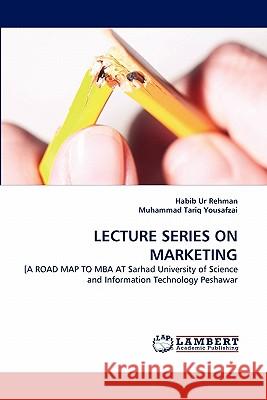 Lecture Series on Marketing Habib Ur Rehman, Muhammad Tariq Yousafzai 9783844309386