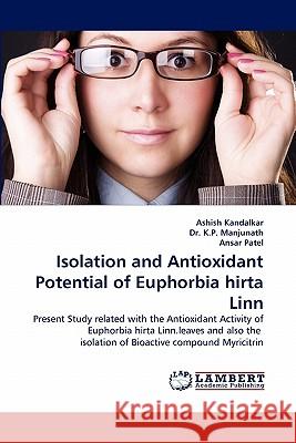 Isolation and Antioxidant Potential of Euphorbia hirta Linn Kandalkar, Ashish 9783844310665