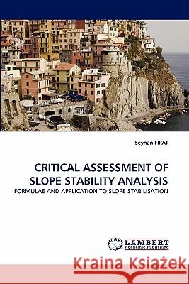 Critical Assessment of Slope Stability Analysis  9783844310702 LAP Lambert Academic Publishing AG & Co KG