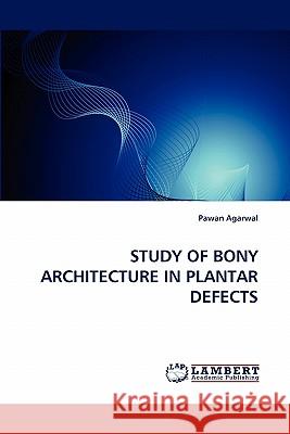 Study of Bony Architecture in Plantar Defects  9783844310917 LAP Lambert Academic Publishing AG & Co KG