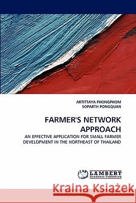 Farmer's Network Approach Artittaya Phongphom, Dr Soparth Pongquan 9783844311501