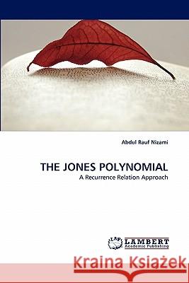 The Jones Polynomial Abdul Rauf Nizami 9783844311655