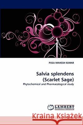 Salvia Splendens (Scarlet Sage) Posa Mahesh Kumar 9783844311907 LAP Lambert Academic Publishing