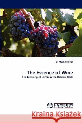 The Essence of Wine  9783844311914 LAP Lambert Academic Publishing AG & Co KG