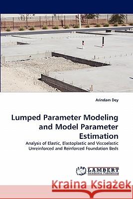 Lumped Parameter Modeling and Model Parameter Estimation Arindam Dey 9783844312102 LAP Lambert Academic Publishing