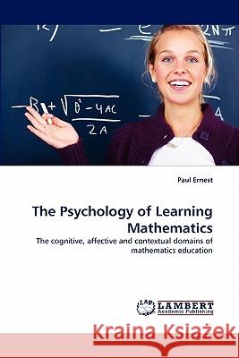 The Psychology of Learning Mathematics  9783844313062 LAP Lambert Academic Publishing AG & Co KG