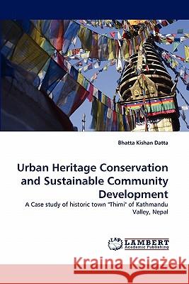 Urban Heritage Conservation and Sustainable Community Development  9783844313345 LAP Lambert Academic Publishing AG & Co KG