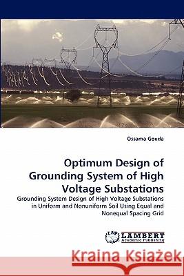 Optimum Design of Grounding System of High Voltage Substations Ossama Gouda 9783844314311 LAP Lambert Academic Publishing