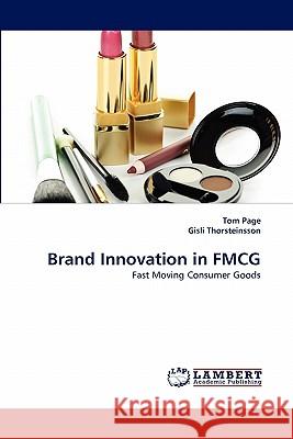 Brand Innovation in Fmcg Dr Tom Page, Dr Gisli Thorsteinsson 9783844316117 LAP Lambert Academic Publishing