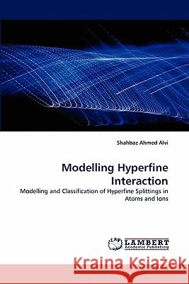 Modelling Hyperfine Interaction  9783844317848 LAP Lambert Academic Publishing AG & Co KG