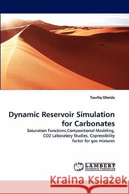 Dynamic Reservoir Simulation for Carbonates Tawfiq Obeida 9783844318050 LAP Lambert Academic Publishing