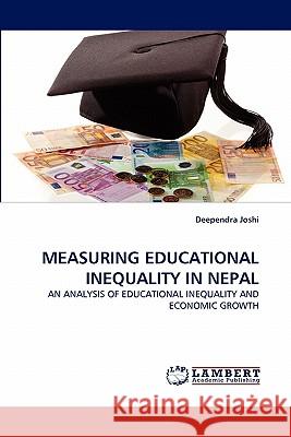 Measuring Educational Inequality in Nepal Deependra Joshi 9783844318128