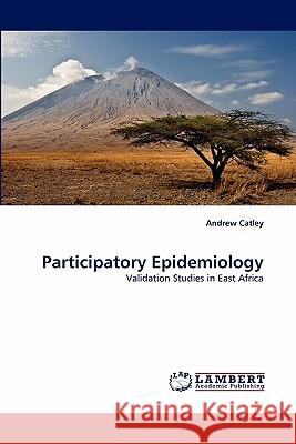 Participatory Epidemiology Andrew Catley 9783844318234 LAP Lambert Academic Publishing
