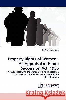 Property Rights of Women - An Appraisal of Hindu Succession ACT, 1956  9783844321159 LAP Lambert Academic Publishing AG & Co KG