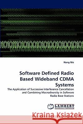 Software Defined Radio Based Wideband CDMA Systems Nie, Hong 9783844322309